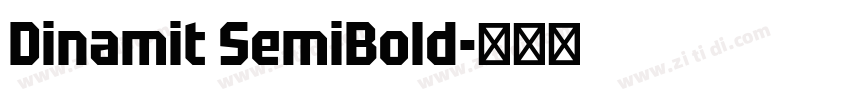 Dinamit SemiBold字体转换 Dinamit SemiBold字体转换